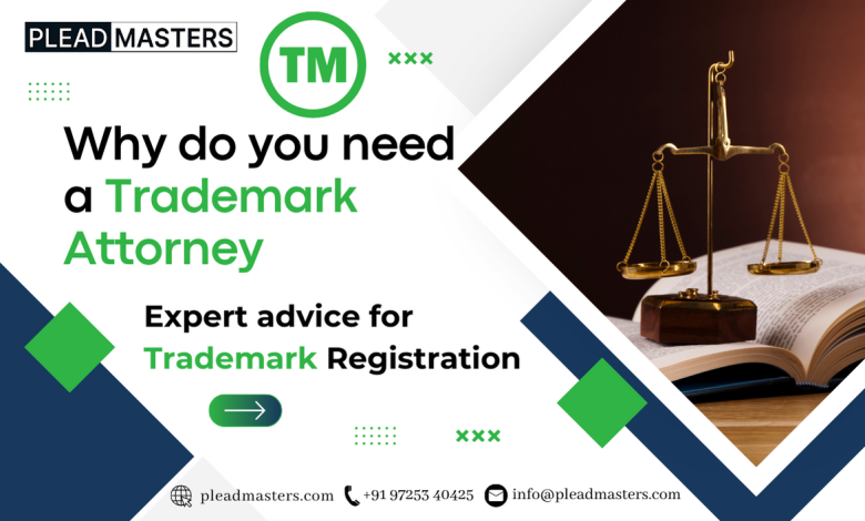 Why do you need a Trademark Attorney