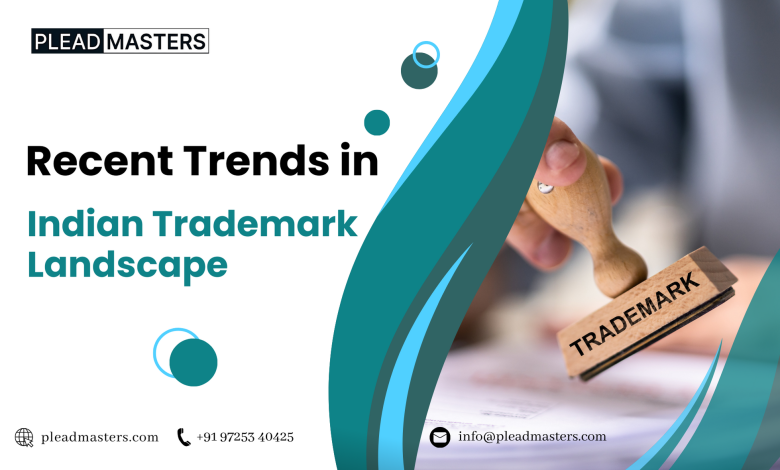 Recent Trends in Indian Trademark Landscape