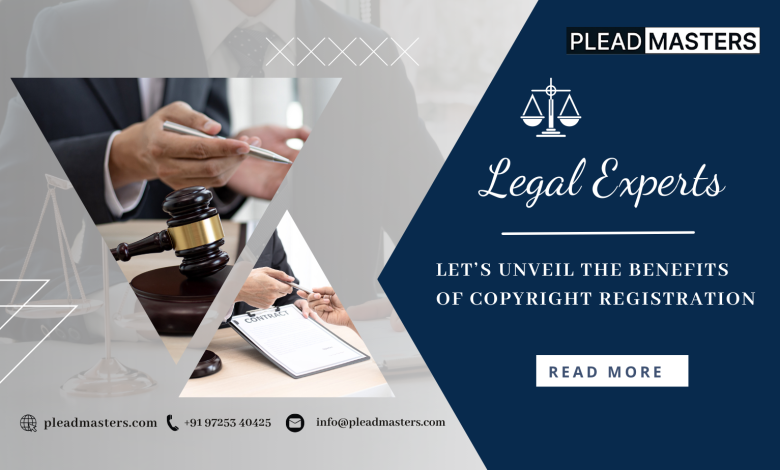 Unveil The Benefits of Copyright Registration