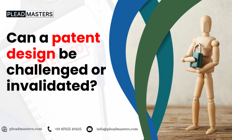 5 Ways a Patent Design Can be Effectively Protected or Dismissed