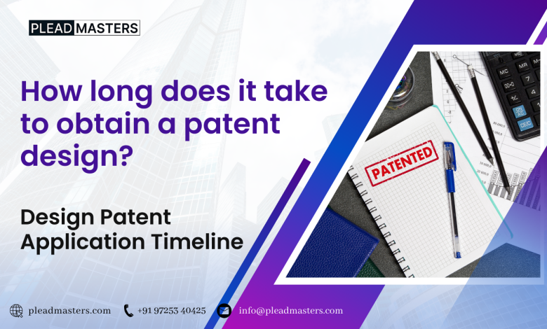 How long does it take to obtain a patent design?