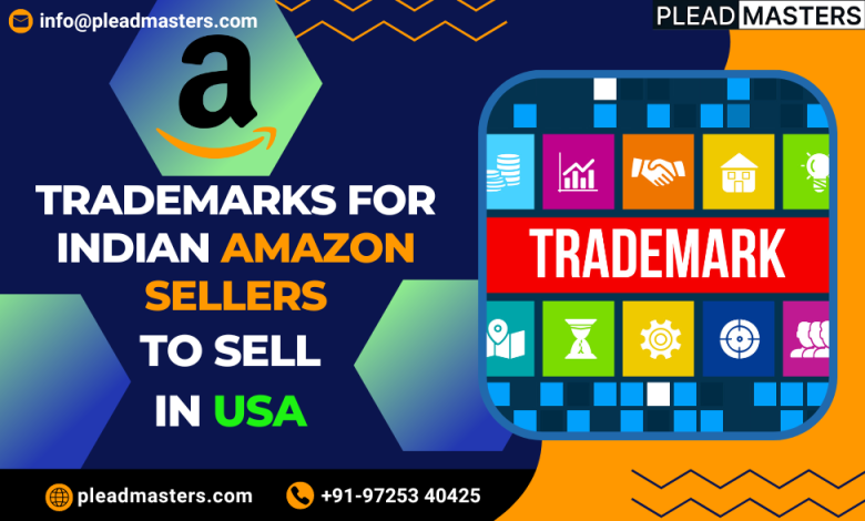 Trademarks for Indian Amazon Sellers to Sell in USA